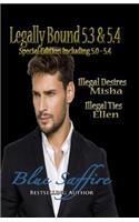 Legally Bound 5.3 & 5.4: 5.3 Misha: Ilegal Desires & 5.4 Ellen: Illegal Ties Special Edition Includes 5.0-5.4