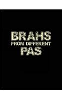 Brahs From Different Pas: Composition Notebook Journal