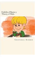 Fridolin el Bueno y Thierry el Malo (Spanish Edition)