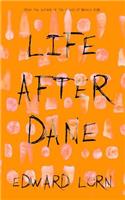 Life After Dane