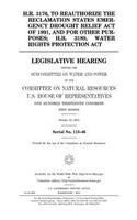 H.R. 3176, to reauthorize the Reclamation States Emergency Drought Relief Act of 1991, and for other purposes; H.R. 3189, Water Rights Protection Act: legislative hearing before the Subcommittee on Water and Power of the Committee on Natural Resources, U
