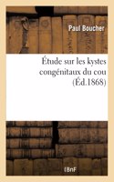 Étude Sur Les Kystes Congénitaux Du Cou