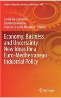 Economy, Business and Uncertainty: New Ideas for a Euro-Mediterranean Industrial Policy