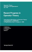 Recent Progress in Operator Theory