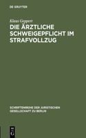 ärztliche Schweigepflicht im Strafvollzug