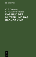 Bild Der Mutter Und Das Blonde Kind