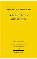 Legal Theory Without Law