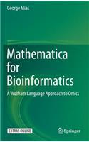 Mathematica for Bioinformatics: A Wolfram Language Approach to Omics