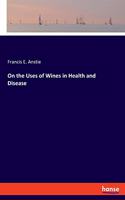 On the Uses of Wines in Health and Disease