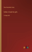 Esther; A book for girls