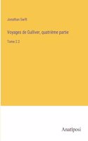 Voyages de Gulliver, quatrième partie: Tome 2.2