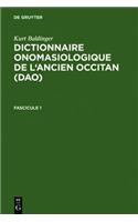 Kurt Baldinger: Dictionnaire Onomasiologique de L'Ancien Occitan (DAO). Fascicule 1
