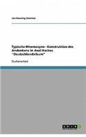 Typische Mnemosyne - Konstruktion des Andenkens in Axel Hackes 