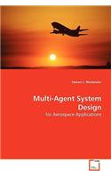 Multi-Agent System Design
