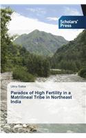 Paradox of High Fertility in a Matrilineal Tribe in Northeast India