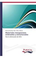 Materiales mesoporosos ordenados y estructurados