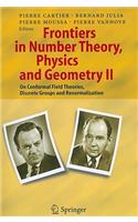 Frontiers in Number Theory, Physics, and Geometry II