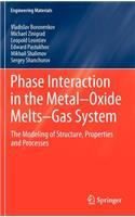 Phase Interaction in the Metal - Oxide Melts - Gas -System