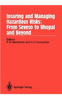 Insuring and Managing Hazardous Risks: From Seveso to Bhopal and Beyond