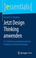 Jetzt Design Thinking Anwenden