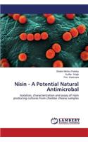 Nisin - A Potential Natural Antimicrobal