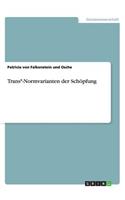 Trans*-Normvarianten der Schöpfung