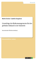 Grundzüge des Risikomanagements für den globalen Einkauf in der Industrie