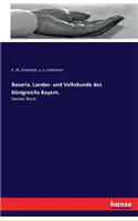 Bavaria. Landes- und Volkskunde des Königreichs Bayern.