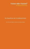 Vision Oder Fission?