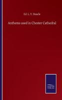 Anthems used in Chester Cathedral