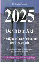 2025 - Der letzte Akt