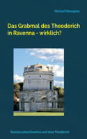 Grabmal des Theoderich in Ravenna - wirklich?