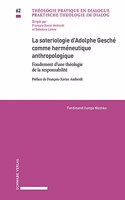 La Soteriologie d'Adolphe Gesche Comme Hermeneutique Anthropologique