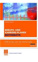 Berufs- Und Karriere-Planer Mathematik: Schl Sselqualifikation Fur Technik, Wirtschaft Und It. Fur Abiturienten, Studierende Und Hochschulabsolventen