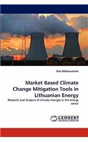 Market Based Climate Change Mitigation Tools in Lithuanian Energy