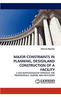 Major Constraints in Planning, Design, and Construction of a Facility
