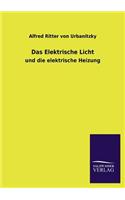 Das Elektrische Licht: (German)