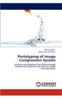 Prototyping of Image Compression System