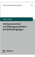 Vertrauensverlust Von Bildungsauslandern Bei Behordengangen