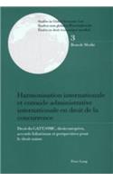 Harmonisation internationale et entraide administrative internationale en droit de la concurrence