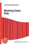 Working Class Dog: (English)