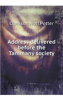 Address Delivered Before the Tammany Society