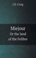 Miejour or the Land of the Felibre