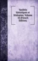 Varietes historiques et litteraires; Volume 10 (French Edition)