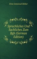 Sprachliches Und Sachliches Zum Bgb (German Edition)