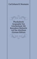 Physikalische Geographie Von Griechenland: Mit Besonderer Rucksicht Auf Das Alterthum (German Edition)