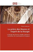 La Pri?re Des Heures Et l''esprit de la Liturgie