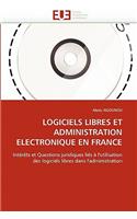 Logiciels Libres Et Administration Electronique En France: (Omn.Univ.Europ.)