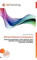 Alfred Holmes (Composer)