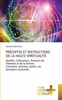 Préceptes Et Instructions de la Haute Spiritualité